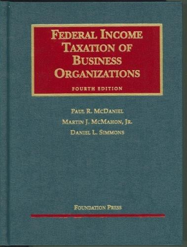 Federal Income Taxation of Business Organizations (University Casebook Series)