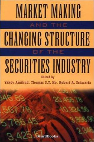Market making and the changing structure of the securities industry