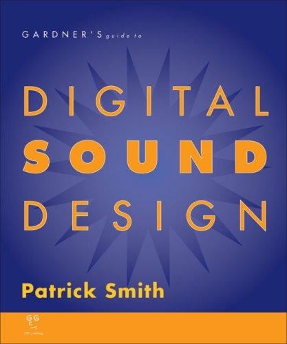Gardner's guide to digital soundesign