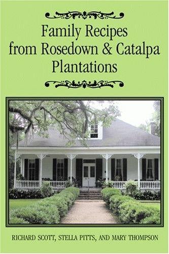 Family recipes from Rosedown & Catalpa plantations
