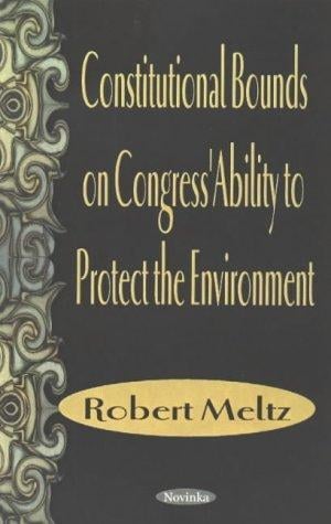 Constitutional bounds on Congress' ability to protect the environment