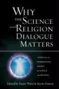 Why the science and religion dialogue matters