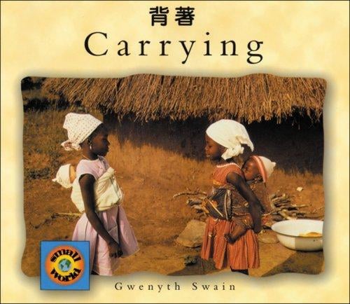 Carrying (English-Chinese) (Small World series)