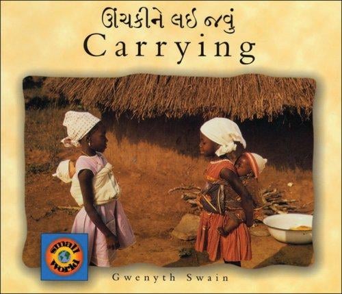 Carrying (English-Gujarati) (Small World series)