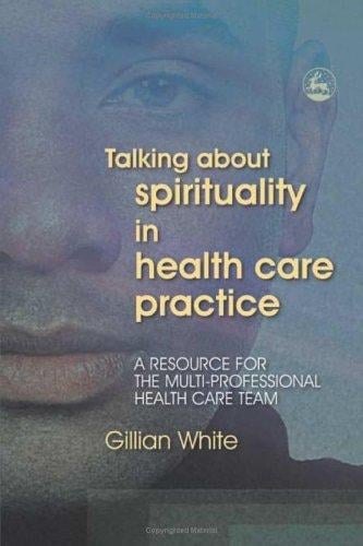Talking about spirituality in health care practice