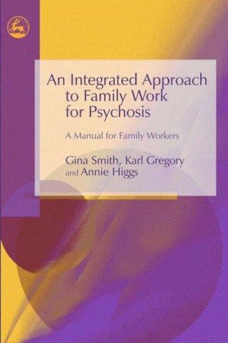 An integrated approach to family work for psychosis