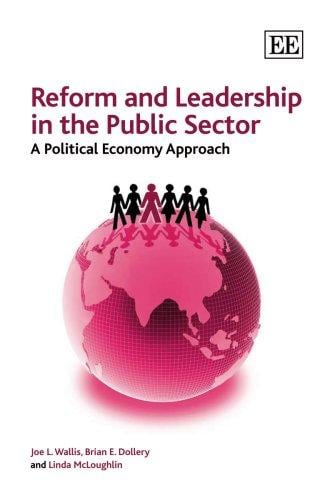 REFORM AND LEADERSHIP IN THE PUBLIC SECTOR: A POLITICAL ECONOMY APPROACH