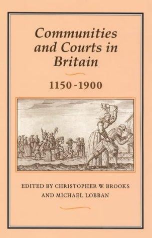 Communities and courts in Britain, 1150-1900