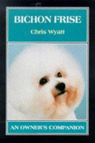 Bichon Frise, an Owners Companion