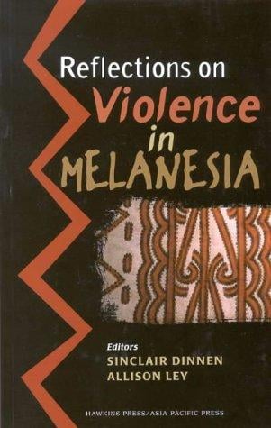 Reflections on violence in Melanesia