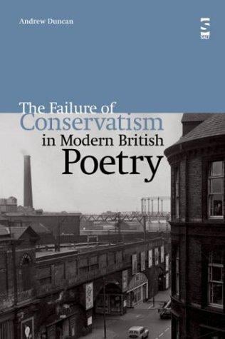 The Failure of Conservatism in Modern British Poetry