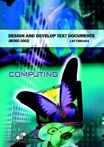 Design and Develop Text Documents Word 2002