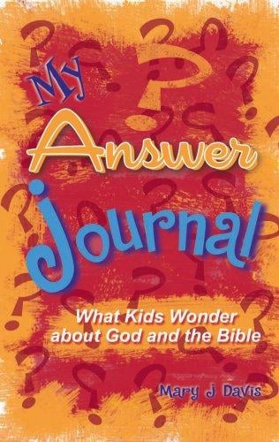 My Answer Journal: What Kids Wonder About God and the Bible