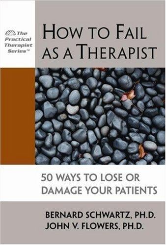 How to fail as a therapist
