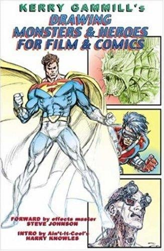 Drawing monsters & heroes for film & comics