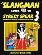 The Slangman guide to street speak 3