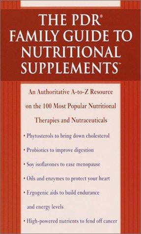 The PDR family guide to nutritional supplements