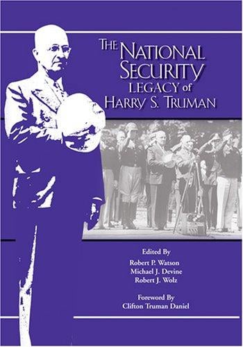 The national security legacy of Harry S. Truman