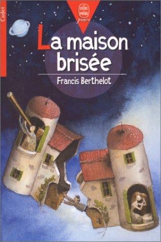 La maison brisée