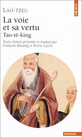 La Voie et sa vertu =: Tao-te-king (Points : Sagesses ; 16 ISSN 0339-4239)