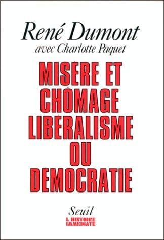 Misère et chômage, libéralisme ou démocratie