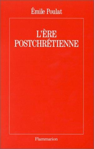 L' ère postchrétienne