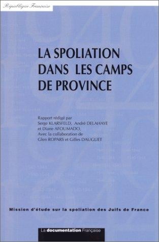 La spoliation dans les camps de province (Ouvrages de la Mission d'étude sur la spoliation des juifs de France) (French Edition)