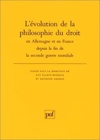 L'Evolution de la philosophie du droit en Allemagne et en France depuis la fin de la seconde guerre mondiale