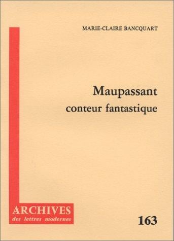 Maupassant, conteur fantastique
