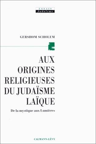 Aux origines religieuses du judaïsme laïque