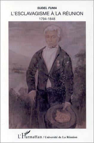 L' esclavagisme à La Réunion, 1794-1848