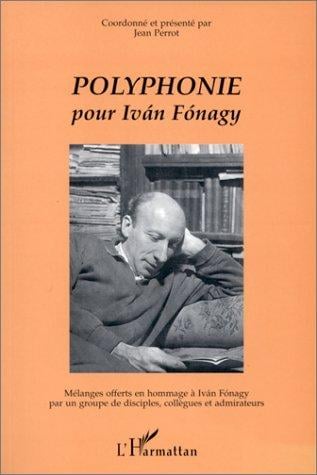 Polyphonie pour Iván Fónagy