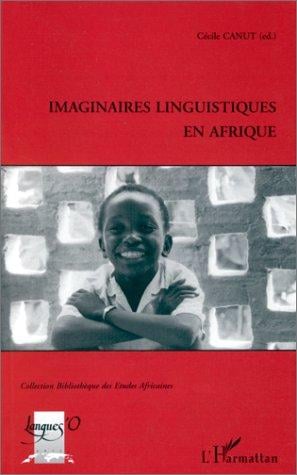 Imaginaires linguistiques en Afrique
