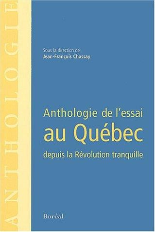 Anthologie de l'essai au Québec depuis la révolution tranquille
