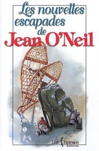 Les nouvelles escapades de Jean O'Neil