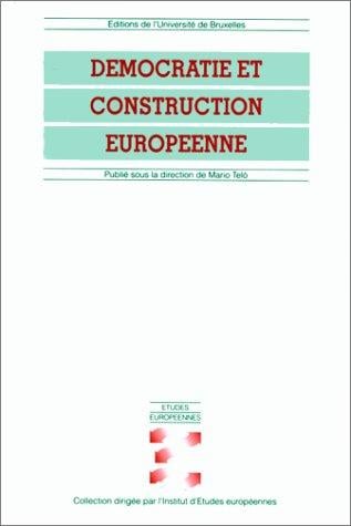Démocratie et construction européenne