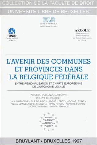 L'avenir des communes et provinces dans la Belgique fédérale