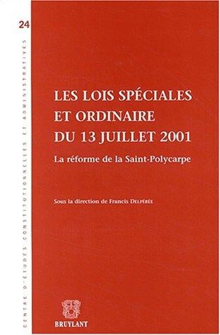 Les lois spéciales et ordinaire du 13 juillet 2001