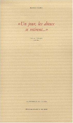 "Un jour, les dieux se retirent--"