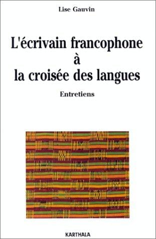 L' écrivain francophone à la croisée des langues