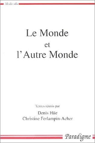 Le Monde Et L'autre Monde (Medievalia Paradigme)