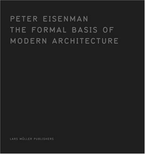 The Formal Basis of Modern Architecture