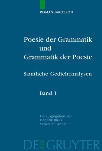 Poesie der Grammatik und Grammatik der Poesie: Samtliche Gedichtanalysen