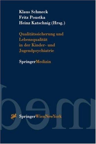 Qualitätssicherung und Lebensqualität in der Kinder- und Jugendpsychiatrie