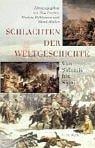 Schlachten der Weltgeschichte: Von Salamis bis Sinai (German Edition)