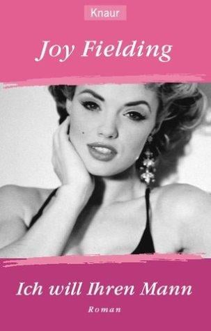 Ich will Ihren Mann. Sonderausgabe. Roman