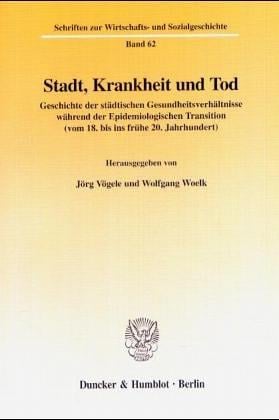 Stadt, Krankheit und Tod