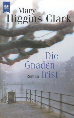 Die Gnadenfrist. Roman