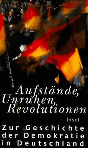Auftstände, Unruhen, Revolutionen
