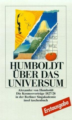 Alexander von Humboldt ub̈er das Universum